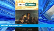 For you The Irish Famine: An Illustrated History