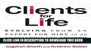 New Book Clients for Life: Evolving from an Expert-for-Hire to an Extraordinary Adviser