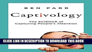 New Book Captivology: The Science of Capturing People s Attention