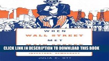 New Book When Wall Street Met Main Street: The Quest for an Investors  Democracy