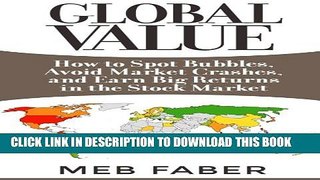 New Book Global Value: How to Spot Bubbles, Avoid Market Crashes, and Earn Big Returns in the