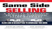 New Book Same Side Selling: A Radical Approach to Break Through Sales Barriers