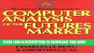 New Book Technical Traders Guide to Computer Analysis of the Futures Markets