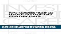 Collection Book Vault Career Guide to Investment Banking  (Vault Career Library)