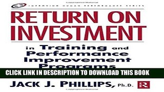New Book Return on Investment in Training and Performance Improvement Programs (Improving Human