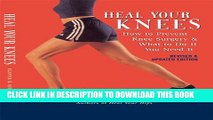 New Book Heal Your Knees: How to Prevent Knee Surgery and What to Do If You Need It