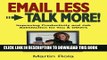 [PDF] Email Less - Talk More: Improving Productivity and Job Satisfaction for You and Others