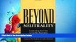different   Beyond Neutrality: Confronting the Crisis in Conflict Resolution