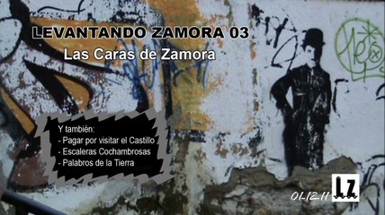 03.Levantando Zamora - Las Caras de Zamora