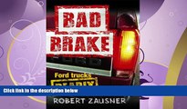 GET PDF  Bad Brake: Ford Trucks, Deadly When Parked