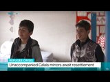 Refugee Crisis: Unaccompanied Calais minors await resettlement, Myriam Francois reports