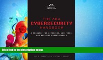 complete  The ABA Cybersecurity Handbook: A Resource for Attorneys, Law Firms, and Business