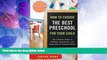 Big Deals  How to Choose the Best Preschool for Your Child: The Ultimate Guide to Finding, Getting