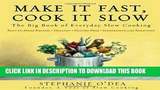[PDF] Make It Fast, Cook It Slow: The Big Book of Everyday Slow Cooking Popular Online