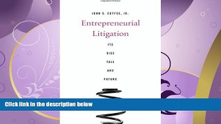 read here  Entrepreneurial Litigation: Its Rise, Fall, and Future