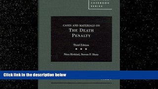 read here  Cases and Materials on the Death Penalty (American Casebook Series)