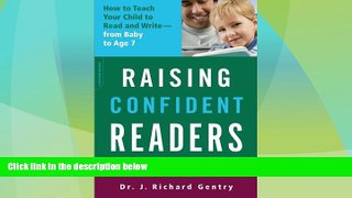 Big Deals  Raising Confident Readers: How to Teach Your Child to Read and Write--from Baby to Age