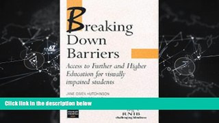 READ book  Breaking Down Barriers: Access to Further Education and Higher Education for Visually