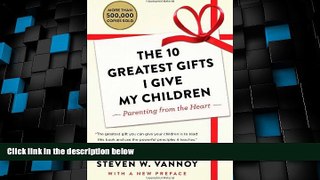 Big Deals  The 10 Greatest Gifts I Give My Children: Parenting from the Heart  Best Seller Books