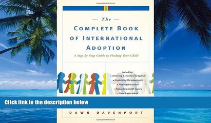 Big Deals  The Complete Book of International Adoption: A Step by Step Guide to Finding Your