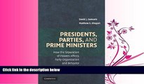 FULL ONLINE  Presidents, Parties, and Prime Ministers: How the Separation of Powers Affects Party