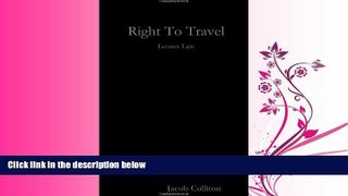FULL ONLINE  Right To Travel
