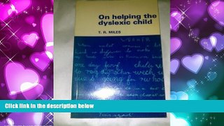 READ book  On Helping the Dyslexic Child (Education Paperbacks)  FREE BOOOK ONLINE