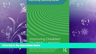 READ book  Improving Disabled Students  Learning: Experiences and Outcomes (Improving Learning)