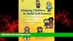 FREE PDF  Helping Children to Build Self-Esteem: A Photocopiable Activities Book Second Edition