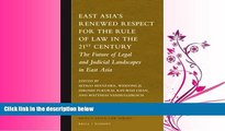 different   East Asia S Renewed Respect for the Rule of Law in the 21st Century: The Future of
