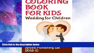 Big Deals  Coloring Book for Kids: Wedding for Children  Best Seller Books Most Wanted