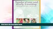 READ FULL  Tender Care and Early Learning: Supporting Infants and Toddlers in Child Care Settings