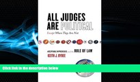 read here  All Judges Are Politicalâ€”Except When They Are Not: Acceptable Hypocrisies and the