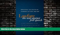 read here  Lawfare: The War Against Free Speech: A First Amendment Guide for Reporting in an Age