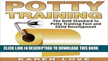 [PDF] Potty Training: The Gold Standard to Potty Training Fast and Child Development (parenting,