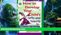 Big Deals  How to Develop Your Child s Gifts and Talents in Vocabulary (Gifted   Talented)  Full