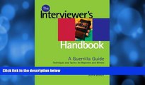 FAVORITE BOOK  Interviewer s Handbook: A Guerrilla Guide: Techniques   Tactics for Reporters and