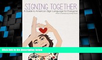 Big Deals  Signing Together: A Guide to American Sign Language for Everyone (Volume 1)  Best