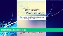 Big Deals  Intensive Parenting: Surviving the Emotional Journey through the NICU  Best Seller