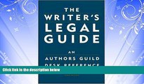 read here  The Writer s Legal Guide: An Authors Guild Desk Reference