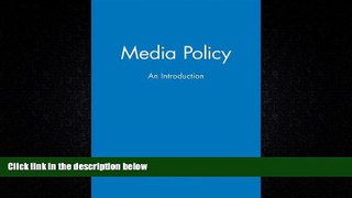 complete  Media Policy: An Introduction