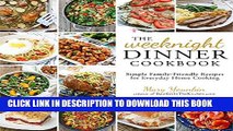 [PDF] The Weeknight Dinner Cookbook: Simple Family-Friendly Recipes for Everyday Home Cooking