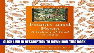 [PDF] Feasts and Fasts: A History of Food in India (Foods and Nations) Full Colection