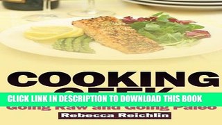 [PDF] Cooking Geek: Going Raw and Going Paleo Full Online
