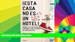 READ FULL  Â¡Esta casa no es un hotel! / This house is not a hotel!: Manual de educaciÃ³n