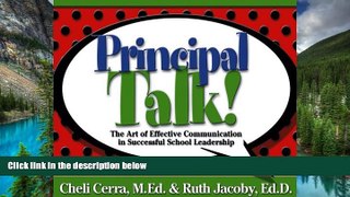 Must Have  Principal Talk!: The Art of Effective Communication in Successful School Leadership
