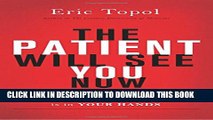 [PDF] The Patient Will See You Now: The Future of Medicine is in Your Hands Popular Colection