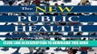 [PDF] The New Public Health, Second Edition: An Introduction for the 21st Century Popular Online