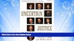 different   Uncertain Justice: The Roberts Court and the Constitution