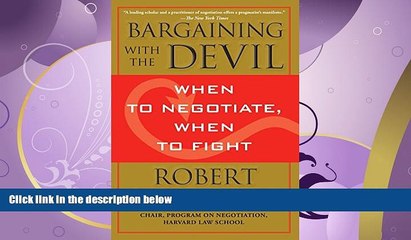 FAVORITE BOOK  Bargaining with the Devil: When to Negotiate, When to Fight